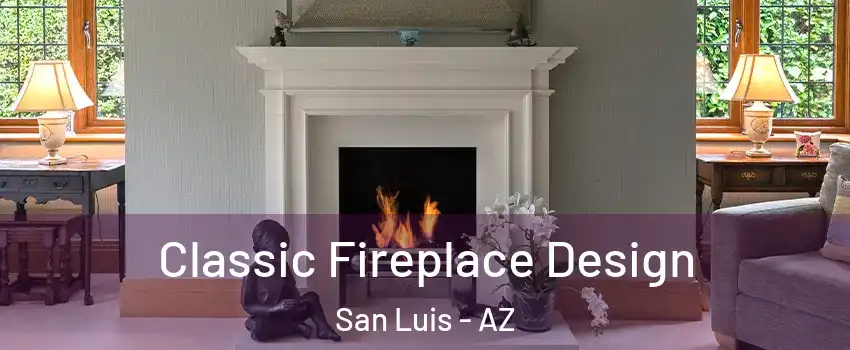  Classic Fireplace Design San Luis - AZ