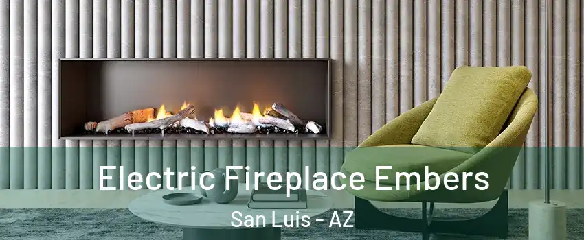 Electric Fireplace Embers San Luis - AZ