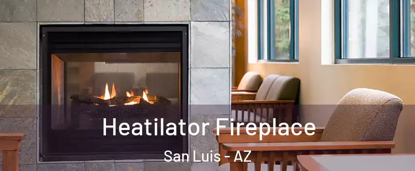  Heatilator Fireplace San Luis - AZ