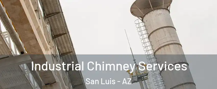 Industrial Chimney Services San Luis - AZ