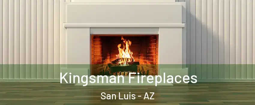  Kingsman Fireplaces San Luis - AZ