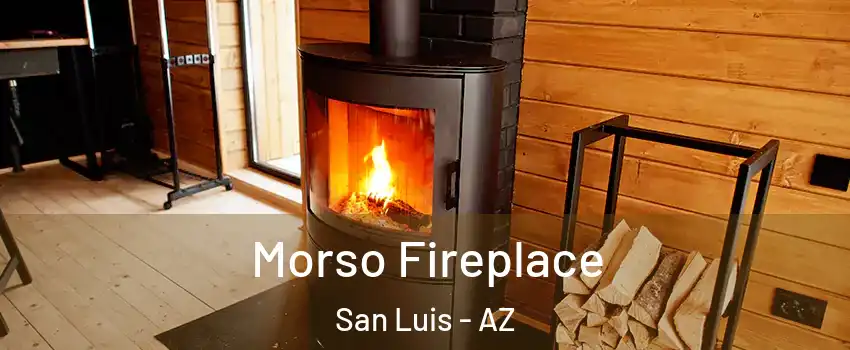  Morso Fireplace San Luis - AZ